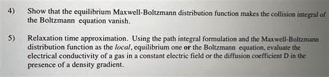 Solved 4) Show that the equilibrium Maxwell-Boltzmann | Chegg.com 