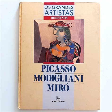 Livro Os Grandes Artistas Modernos Picasso Modigliani Miró 2ª Ed