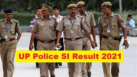 Up Police Si Result 2021 यूपी पुलिस स‍ब इंस्‍पेक्‍टर रिजल्‍ट जल्‍द