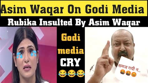 Asim Waqar Vs Godi Media Godi Media Insult Rubika Lingayat Insult