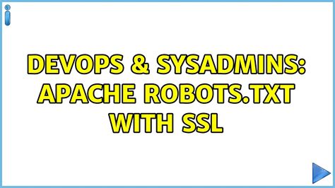 DevOps SysAdmins Apache Robots Txt With SSL YouTube