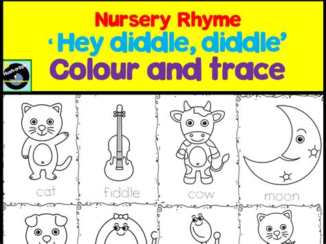 Nursery Rhyme Hey Diddle Diddle Colour And Trace Teaching Resources