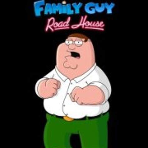 Family Guy Road House - magmastory