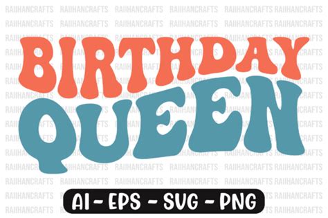 Birthday Queen Retro Wavy Svg Graphic By Raiihancrafts · Creative Fabrica