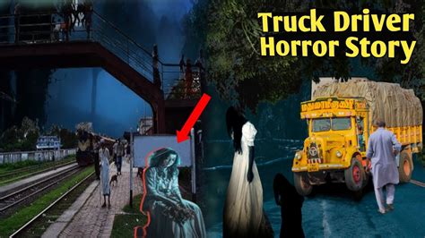 Truck Driver Real Horror Story Hindi Horror Story Bhutiya Kahani