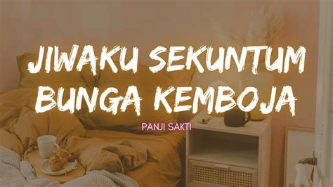 Jiwaku Sekuntum Bunga Kemboja Lirik Youtube