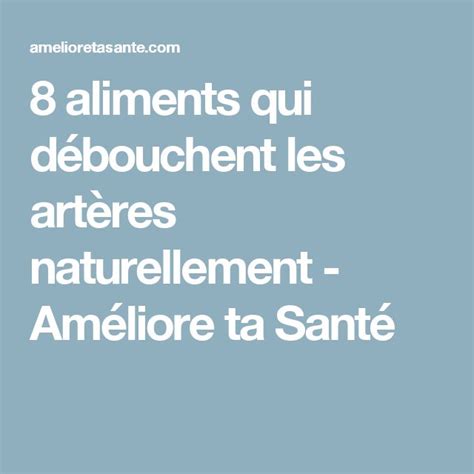 Aliments Qui D Bouchent Les Art Res Naturellement Varice Art Re