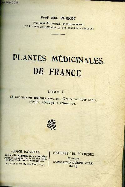 Plantes Medicinales De France Tome By Professeur Em Perrot Bon