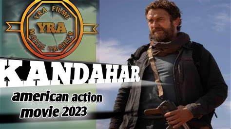 KANDAHAR Movie Trailer 2023 YouTube