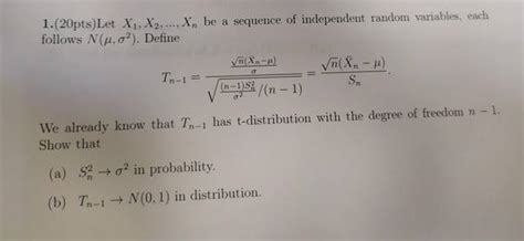 Solved 120pts Let X1 X2 Xn Be A Sequence Of Independent