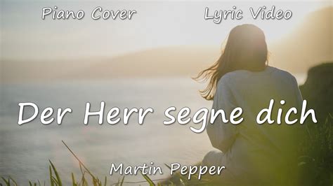 Der Herr Segne Dich Piano Cover Lyric Video Mit Text Klavier