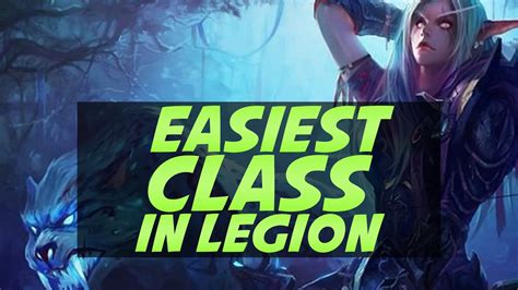 The Easiest Ranged Class In World Of Warcraft Legion Youtube