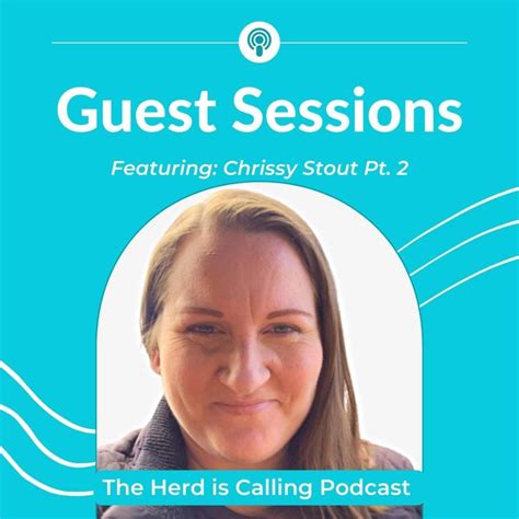 Guest Sessions Chrissy Stout Pt 2 The Herd Is Calling Podcast Listen Notes