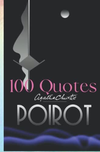 100 Quotes ~Agatha Christie's Hercule Poirot: Hastings, Mon amie, it is ...