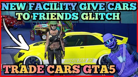 Give Cars To Friends Glitch Gta Facility Gctf Gta V Car Dupe Youtube