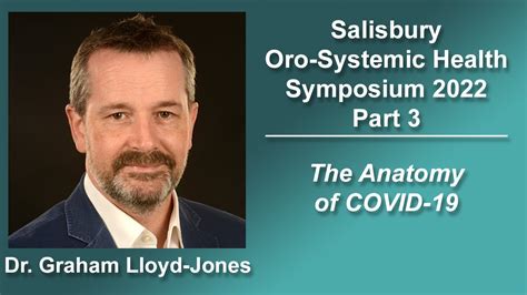 Oro Systemic Health Symposium 2022 Part 3 Graham Lloyd Jones The