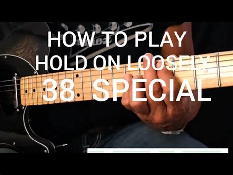 HOW TO PLAY HOLD ON LOOSELY 38 SPECIAL Guitar YouTube