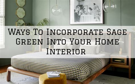 Ways To Incorporate Sage Green Into Your Home Interior In Romeo Mi