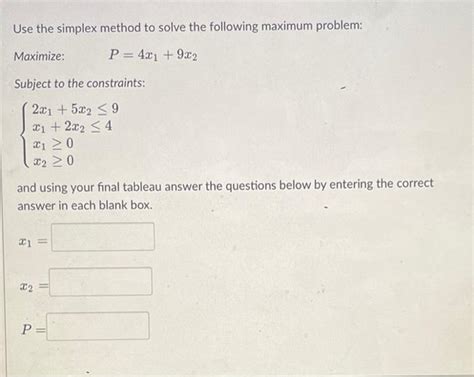 Solved Use The Simplex Method To Solve The Following Max