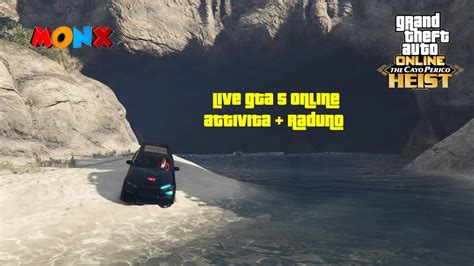 Live Gta Online Attivita Raduno Con Voi I Monx Youtube