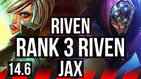 Riven Vs Jax Top Rank 3 Riven 70 Winrate Godlike 9 3 6 Na