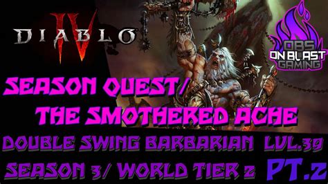 03 12 24 Diablo 4 S3 Season Quest The Smothered Ache WT2 Double