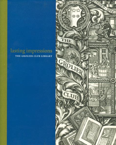 Lasting Impressions The Grolier Club Library Holzenberg Peña Helfand