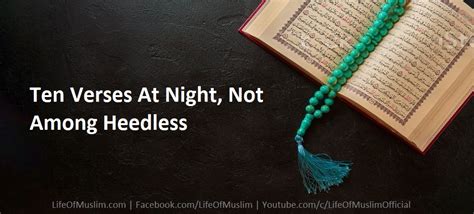 Ten Verses At Night Not Among Heedless Life Of Muslim