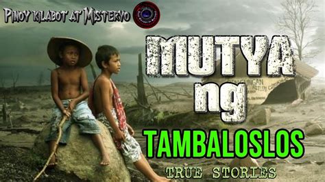 MUTYA NG TAMBALOSLOS MUTYA TRUE STORY ASWANG YouTube