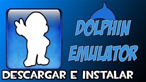 Como Descargar E Instalar Dolphin Emulator Para Pc YouTube