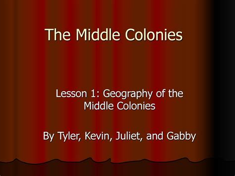 The Middle Colonies Lesson 1 Geography Of The Middle Colonies Ppt