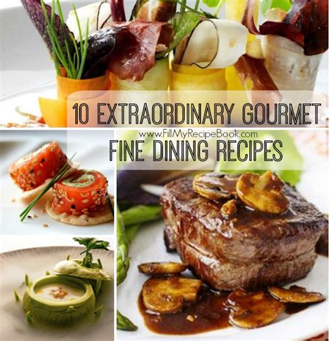 10 Extraordinary Gourmet Fine Dining Recipes - Fill My Recipe Book