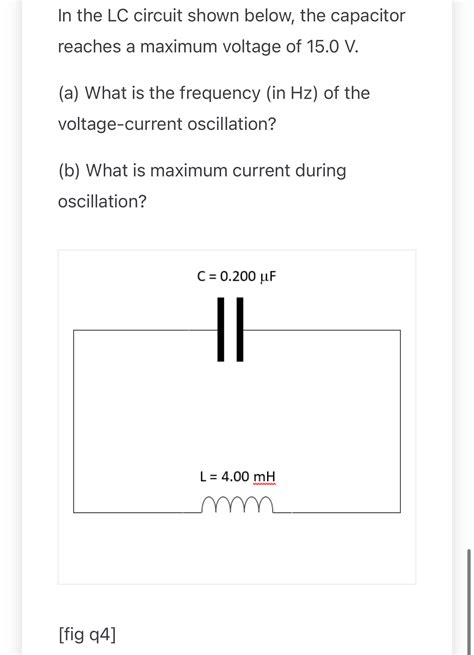 Solved In The Lc Circuit Shown Below The Capacitor Reaches Chegg