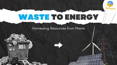 Waste-to-Energy: Harnessing Resources from Waste