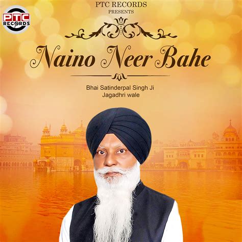 Bhai Satinderpal Singh Ji Jagadhri Wale Naino Neer Bahe Ototoy