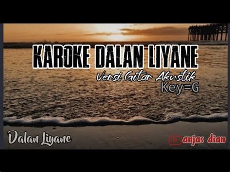 Karaoke Dalan Liyane Hendra Kumbara Akustik Gitar Chord G Youtube