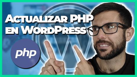 C Mo Actualizar Php En Wordpress De Forma Segura Paso A Paso Youtube