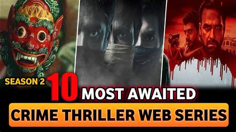 Top 10 Most Awaited Indian Crime Thriller Web Series In 2022 23