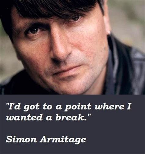 Simon Armitage's quotes, famous and not much - Sualci Quotes 2019