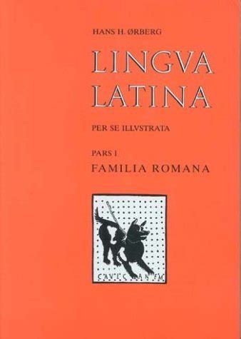 Lingua Latina Per Se Illustrata Volumes Pars Familia Romana