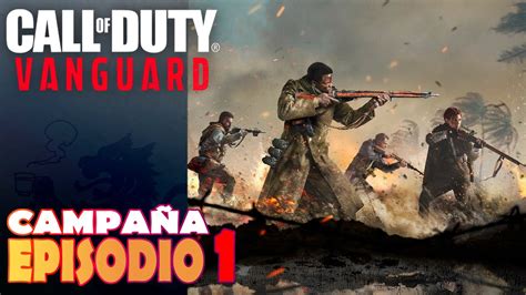 Call Of Duty Vanguard Campaña Empieza La Aventura Episodio 1