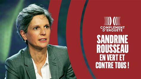 Documentaire Sandrine Rousseau En Vert Et Contre Tous