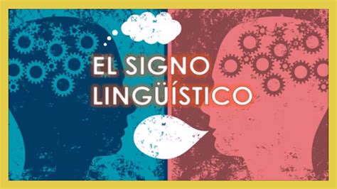 Cuales Son Los Signos Linguisticos