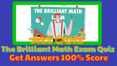 The Brilliant Math Exam Quiz Answers Get Answers Score