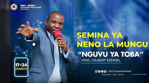 DAY 06 SEMINA YA NENO LA MUNGU NGUVU YA TOBA MWL GILBERT EZEKIEL