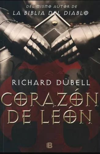 Corazón De León Richard Dubell Corazón De Leon De Richard Dübell