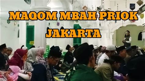 Ziarah Pertama Maqom Mbah Priok Jakarta YouTube