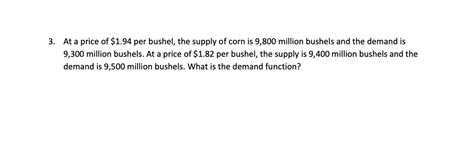 Solved 3 At A Price Of 1 94 Per Bushel The Supply Of Corn Chegg