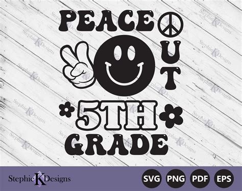 Peace Out 5th Grade Svg Last Day Of School Svg End Of School Svg