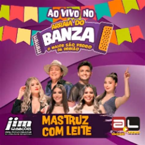 Mastruz Leite No Arraia Do Banza Em Banzae Ba Jim